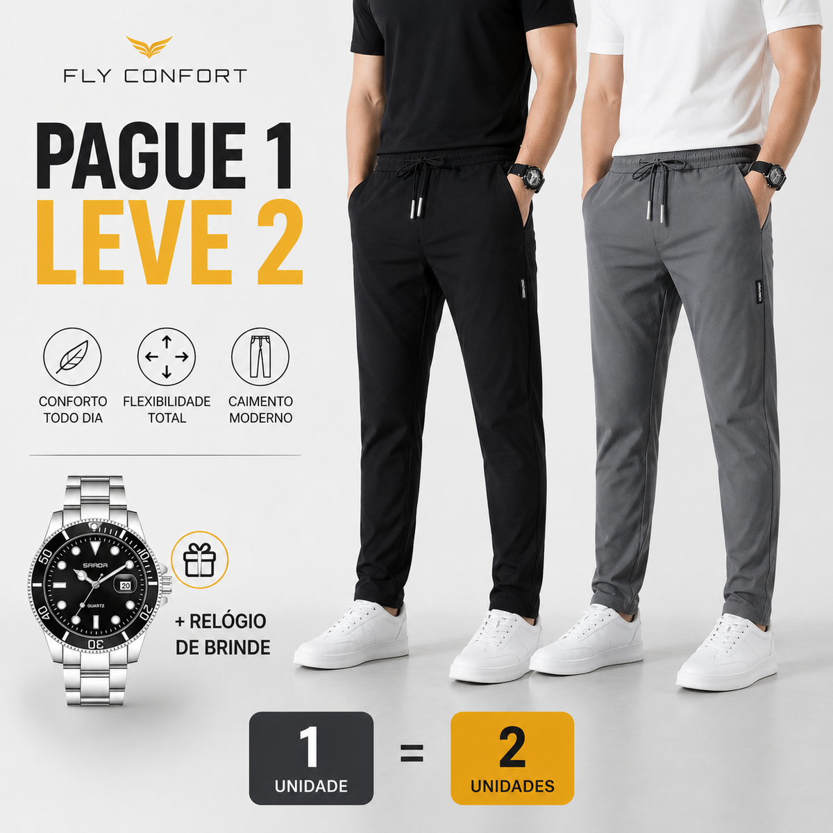 Compre 1 Leve 2 | Calça Fly Confort Premium